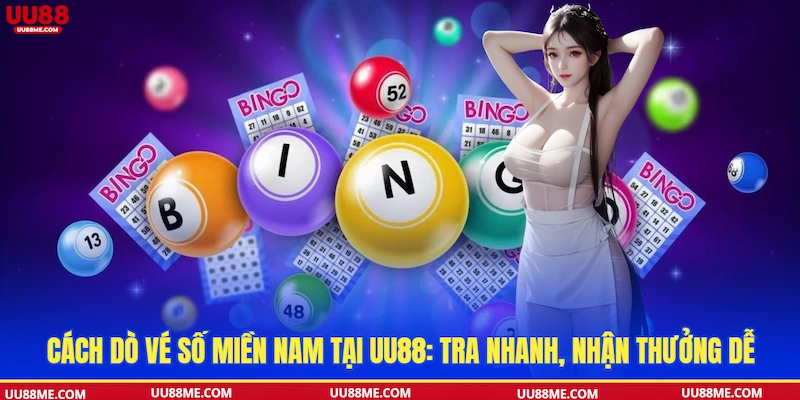 Cách dò vé số miền Nam